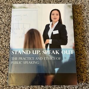Stand Up, Speak Out (The Practice And Ethics Of Public Speaking) text book.